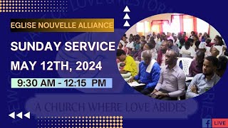 Service du Dimanche 12 Mai 2024  Eglise Nouvelle Alliance Damour et Restauration [upl. by Dougherty407]