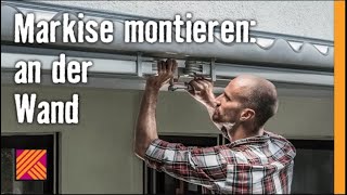 Markise an der Wand montieren  HORNBACH Meisterschmiede [upl. by Martelli]