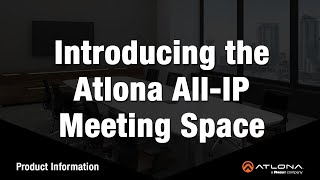 Introducing the Atlona AllIP Meeting Space [upl. by Carmita]