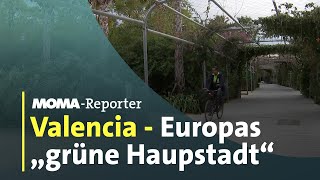 Valencia – quotGrüne Hauptstadt Europas 2024“  ARDMorgenmagazin [upl. by Retha305]