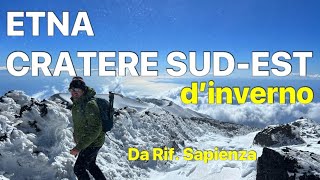 ETNA  CRATERE SUDEST d’inverno da Rif Sapienza [upl. by Bow]