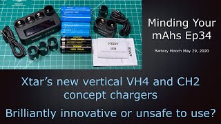 Minding Your mAhs Ep034 – Xtar’s VH4CH2 vertical chargers brilliantly innovative or unsafe to use [upl. by Ambert]