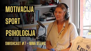 SWISHCAST EP07  GOŠĆA Nina Stević [upl. by Oech]