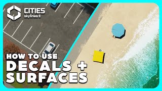 How to use DECALS and SURFACES in Cities Skylines 2 [upl. by Ellersick]