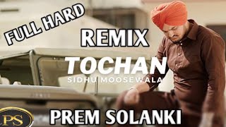 TOCHAN SIDHU MOOSE WALA SONG REMIX FT PREM SOLANKI 2024 [upl. by Lady]