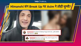 Himanshi Khurana के साथ Break Up Rumours पर Asim Riaz का आया Reaction [upl. by Nasus373]