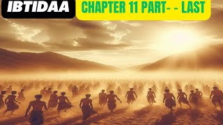 Ibtida chapter11 lastpart urdutranslation urdulanguage viralkahaniya viralvideo islamicvideo [upl. by Beutner792]