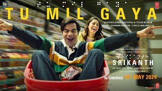 SRIKANTH TU MIL GAYA Song  RAJKUMMAR RAO ALAYA  JUBIN NAUTIYALTULSI KUMAR TANISHK BHUSHAN K [upl. by Bessie]