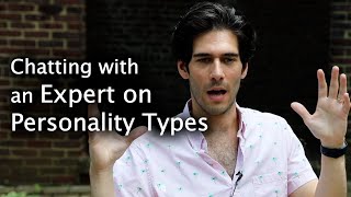 Chatting with an Expert on Personality Types MyersBriggs 16 Personalities [upl. by Oleusnoc]