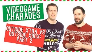 VIDEO GAME CHARADES Outside Xtra vs Outside Xbox 2016 PART 2 [upl. by Dnomaj]