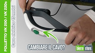 Cavo Folletto VK200  Come cambiarlo [upl. by O'Neil]