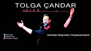 Tolga Çandar  Gerizler Başından Hoplayamadım  Official Audio [upl. by Keelby]