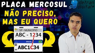 NÃO PRECISO MAS QUERO TROCAR A PLACA PARA O PADRÃO MERCOSUL [upl. by Baecher]