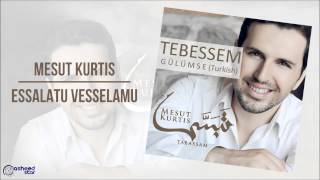 Mesut Kurtis  Essalatu Vessalamu  Audio [upl. by Gnohc]