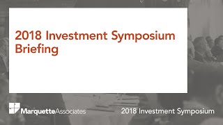 2018 Investment Symposium Briefing [upl. by Stutman571]