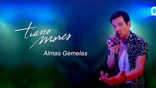 Almas Gemelas  Tiano Mores  Video Clip [upl. by Icyaj608]