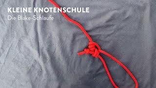 Knotenschule 20 Die BlakeSchlaufe [upl. by Ainerol]