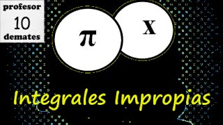 Integrales impropias de primera especie ejercicios resueltos 03 [upl. by Heddie]