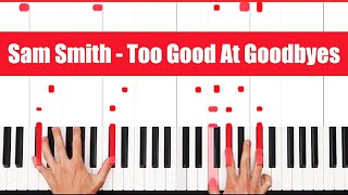 Too Good At Goodbyes Sam Smith Piano Tutorial Easy Chords [upl. by Akineg]