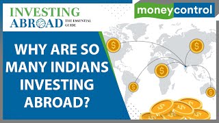 Overseas Investment Opportunities Attract Indians  Whats Driving This Trend  Investing Abroad [upl. by Bilski18]