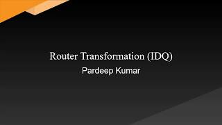 Router Transformation IDQ [upl. by Ninahs]