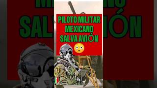 PILOTO MILITAR MEXICANO SALVA AVIÓN CON MANIOBRA IMPOSIBLE MILITAR fuerzaaerea [upl. by Rocca]