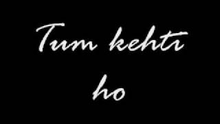 Tum kehti ho by Junaid Jamshed wlyrics [upl. by Wiltz409]