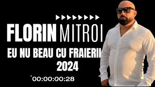 FLORIN MITROI  EU NU BEAU CU FRAIERII メ OFFICIAL AUDIO 2024 [upl. by Utir382]