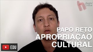 PAPO RETO APROPRIAÇÃO CULTURAL [upl. by Ereynihc584]