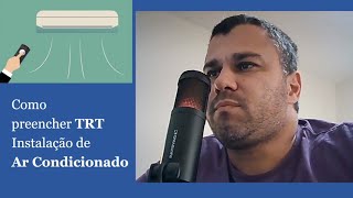 Como fazer um TRT de Instalação de Ar condicionado [upl. by Malik]