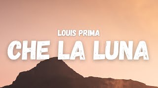 Louis Prima  Che La Luna Lyrics TikTok Song  ohh mama la la la la la la [upl. by Ycnay]