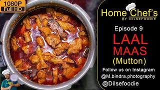 Laal Maas  Recipe  Home Chefs By Dilsefoodie  Episode 9 [upl. by Ainevul]