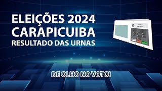 RESULTADO ELEIÇÕES CARAPICUIBA 2024 [upl. by Tarttan]