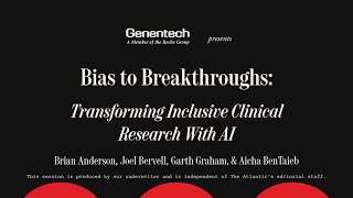 Genentech Presents Bias to Breakthroughs AI  Inclusive Clinical Research  Atlantic Festival 2024 [upl. by Elwood]