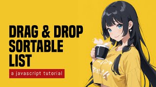 Drag amp Drop Sortable List In HTML Javascript [upl. by Kidder]