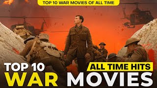 Top 10 War Movies of All Time A Journey Through Conflict  The Cine Wizard [upl. by Yenffit195]