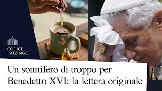 Un sonnifero di troppo per Benedetto XVI la sconvolgente lettera ricevuta da Peter Seewald [upl. by Redvers672]