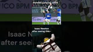 shorts Isaac Newton FailedRonaldo header [upl. by Arlen]