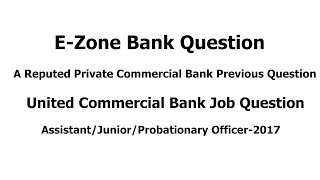 A Reputed Private Commercial Bank Job QuestionEZoneUCB BankJunior OfficerAssisant Officer PO [upl. by Rumery995]