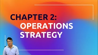 OPERATIONS STRATEGY CHAPTER  2 [upl. by Moyers]