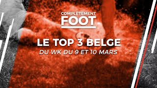 Complètement Foot  TOP 3 Diables Rouge de ce WK du 9 et 10 mars 2024 [upl. by Asit]