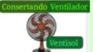 consertando ventilador ventisol [upl. by Ahsieuqal390]