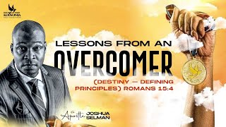 LESSONS FROM AN OVERCOMER DESTINYDEFINING PRINCIPLES WITH APOSTLE JOSHUA SELMAN II12II11II2023 [upl. by Hekker]