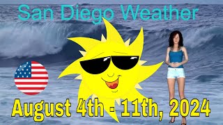 San Diego Weekly Weather Forecast August 4th  11th 2024 [upl. by Kavita]