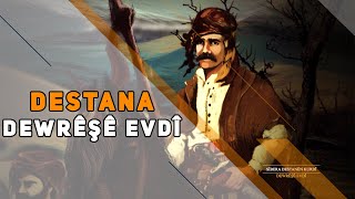 DESTANA DEWRÊŞÊ EVDÎ [upl. by Ajiat]