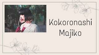 Majiko  KOKORONASHI Lyrics [upl. by Nodnar]