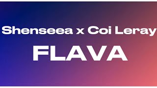 Shenseea FLAVA ft Coi Leray Lyrics [upl. by Marja]