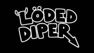 Löded Diper Exploded Diper 1 hour [upl. by Nareik]