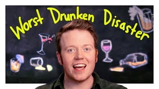 Whats Your Worst Drunken Disaster [upl. by Onil864]