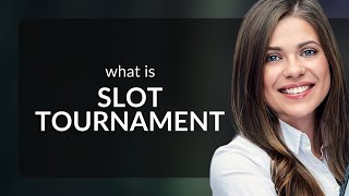 Slot Tournaments Explained A Guide to Excitement and Strategy [upl. by Cristabel]